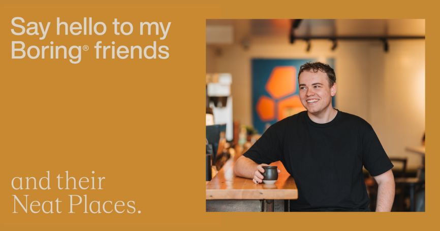 Say Hello to Our Boring® Friends and their Neat Places